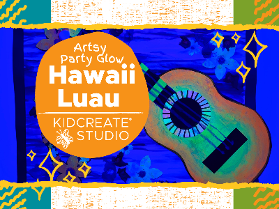 Artsy Glow Party- Hawaii Luau - Kids Night Out (4-12 Years)