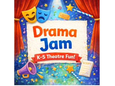Drama Jam - Grades K-5