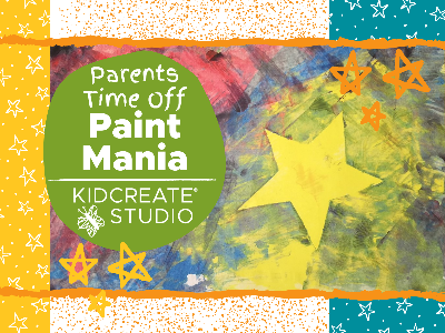 Parent's Time Off- Paint Mania (3-9 Years)