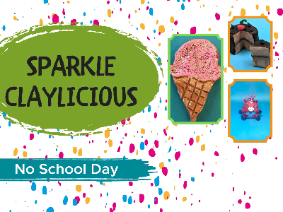 No School Day- Sparkly Claylicious Mini-Camp (4-12 Years)